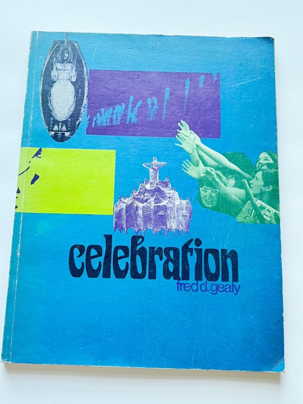 CELEBRATION A reference and study text by Fred D. Gealy